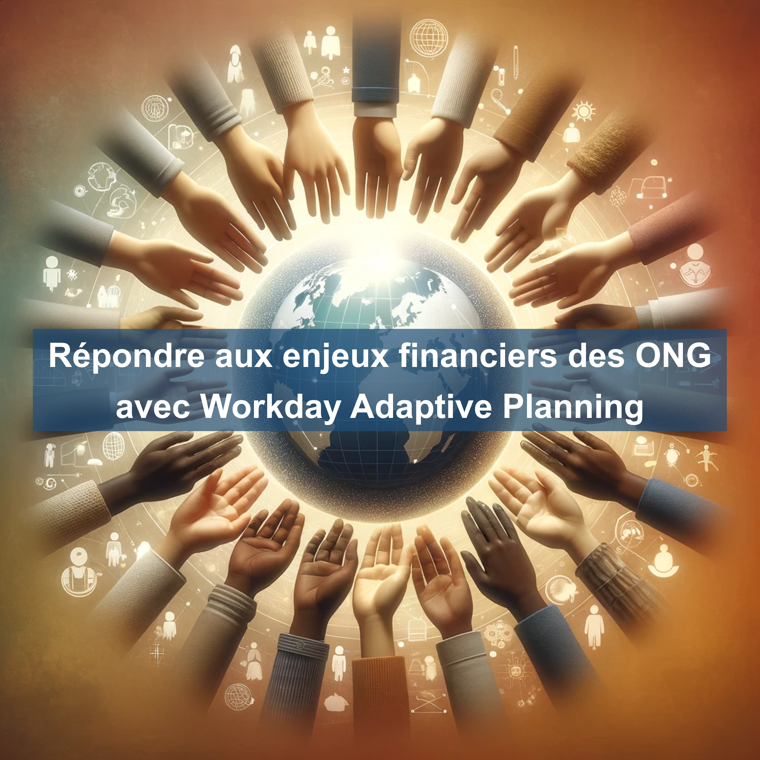 Répondre aux enjeux financiers des ONG avec Workday Adaptive Planning